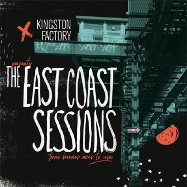 The East Coast Sessions - Kingston Factory Presents