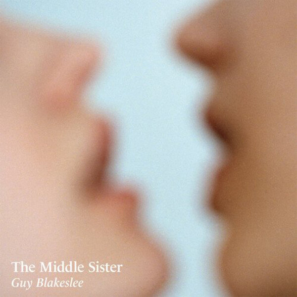 The Middle Sister - Guy Blakeslee | Stones Throw LR073LP