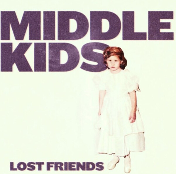 Lost Friends - Middle Kids | Lucky Number LUCKY118LPX