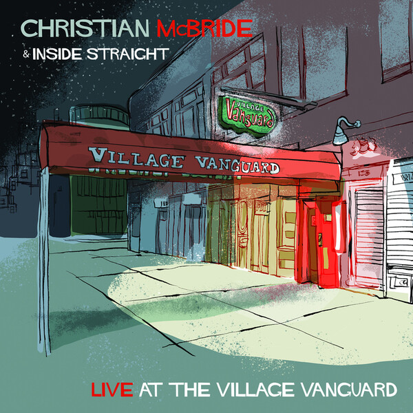 Live at the Village Vanguard - Christian McBride & Inside Straight
