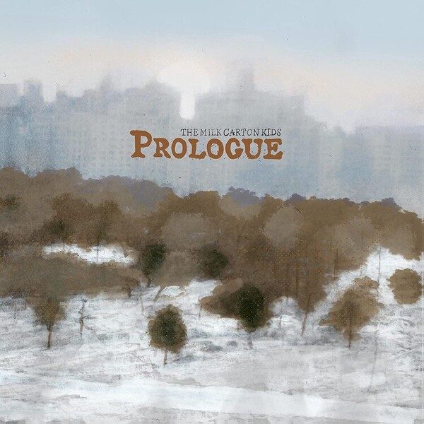 Prologue - The Milk Carton Kids