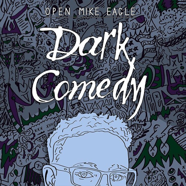 Dark Comedy - Open Mike Eagle | Mello Music Group MMG00052B1