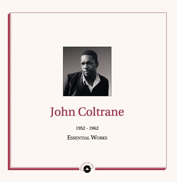 Essential Works 1952-1962 - John Coltrane | Diggers Factory MOJ116