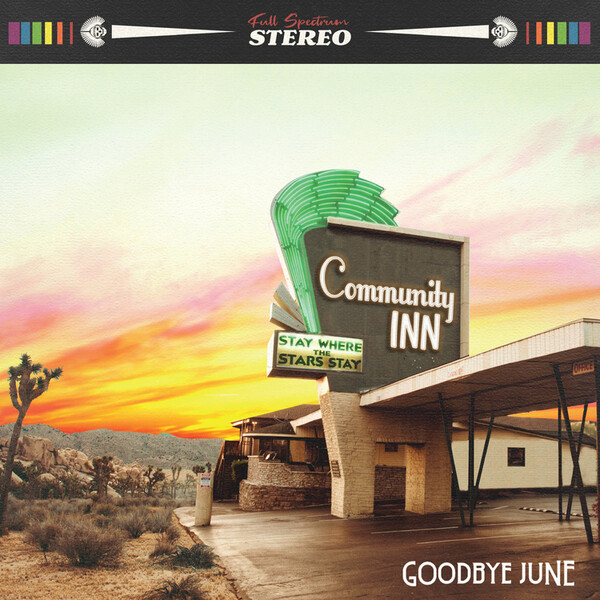 Community Inn - Goodbye June | Earache Records MOSH626LPI