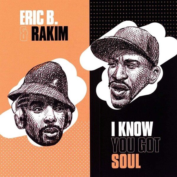 I Know You Got Soul - Eric B. & Rakim