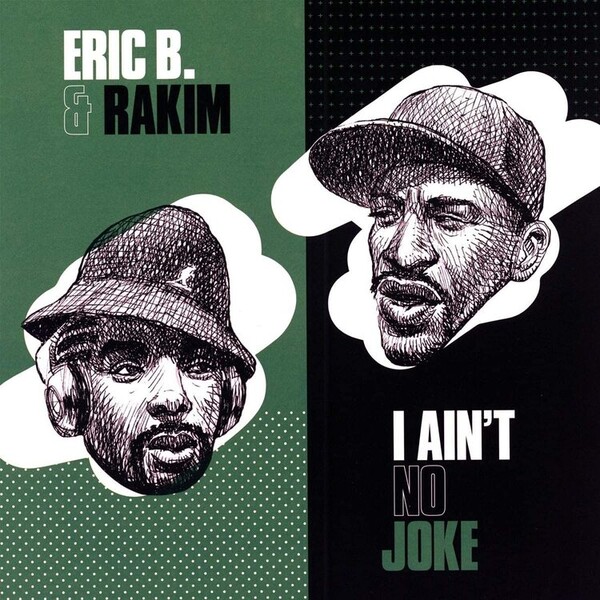 I Ain't No Joke - Eric B. & Rakim