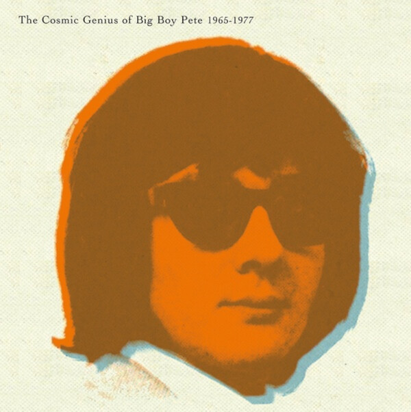 The Cosmic Genius of Big Boy Pete: 1965-1977 - Volume 1 - Big Boy Pete | Mono-Tone MT042