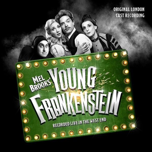 Mel Brooks' Young Frankenstein: Recorded Live in the West End - Original London Cast