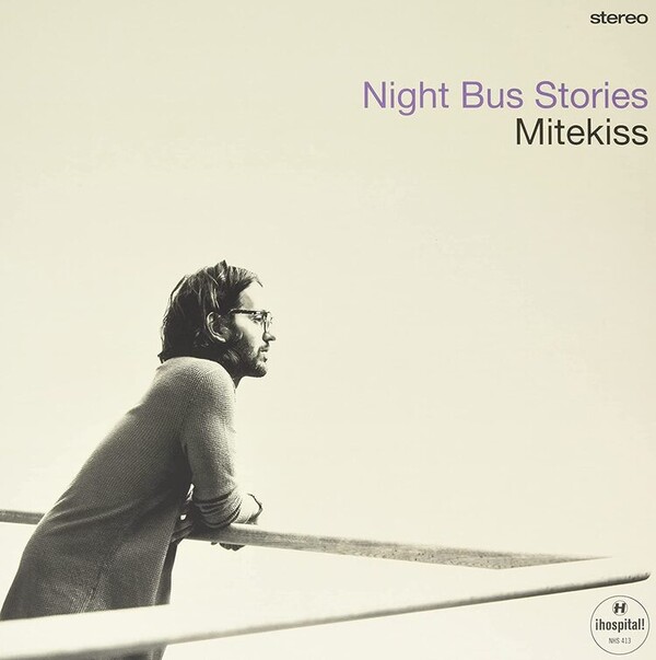 Night Bus Stories - Mitekiss | Hospital Records Ltd NHS413EP