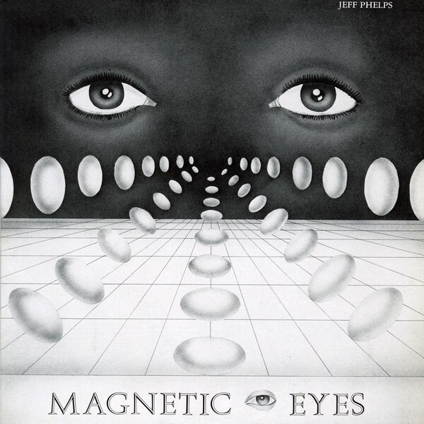 Magnetic Eyes - Jeff Phelps