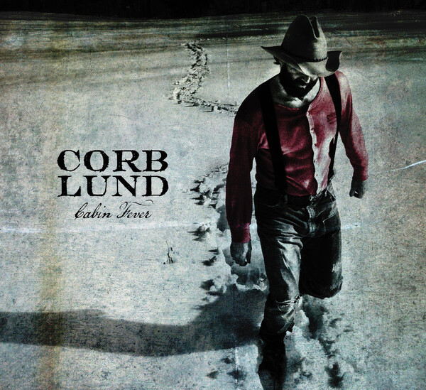 Cabin Fever - Corb Lund