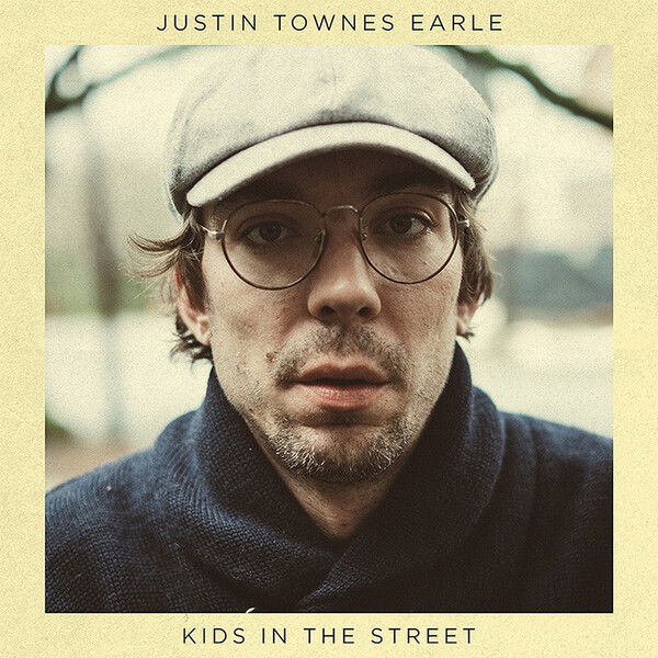 Kids in the Street - Justin Townes Earle