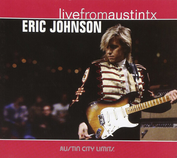 Live from Austin, Tx - Eric Johnson