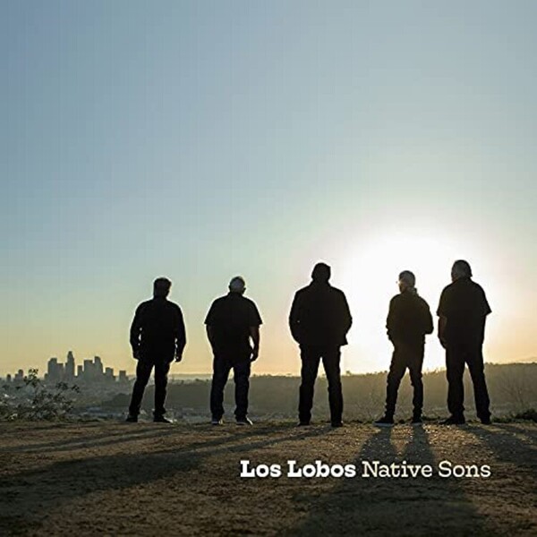 Native Sons - Los Lobos