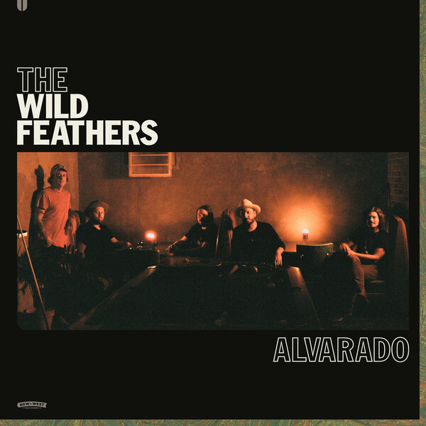 Alvarado - The Wild Feathers