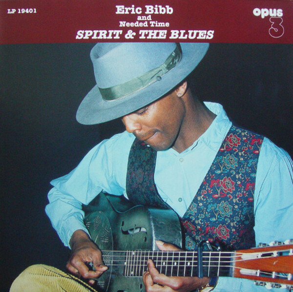 Spirit & the Blues - Eric Bibb and Needed Time