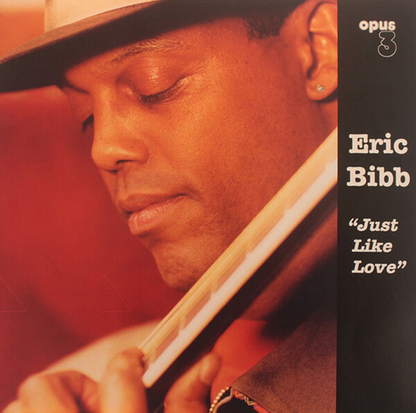 Just Like Love - Eric Bibb | Opus 3 OPUS3LP20002