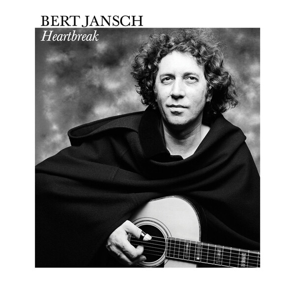 Heartbreak - Bert Jansch