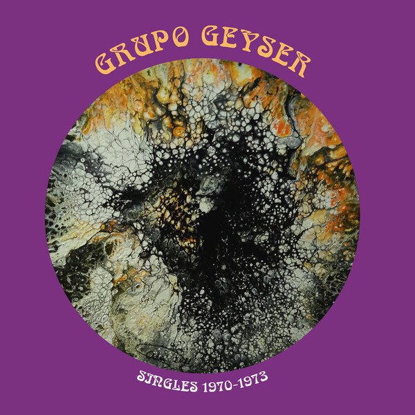 Singles 1970-1973 - Grupo Geyser