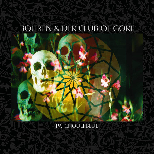 Patchouli Blue - Bohren and Der Club of Gore