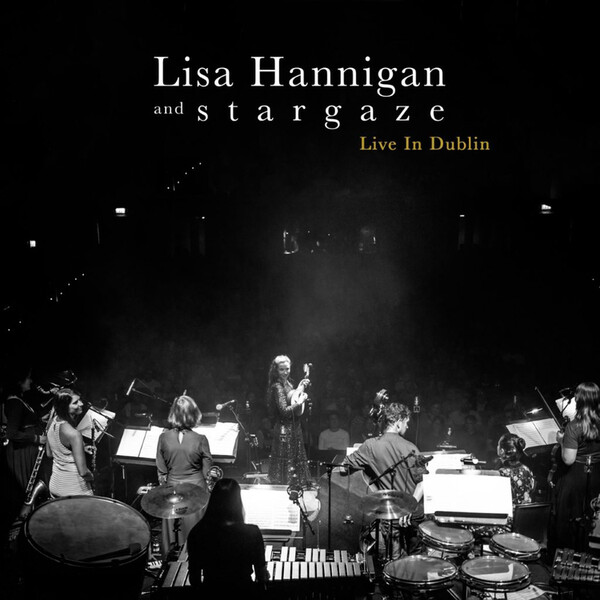 Live in Dublin - Lisa Hannigan & S t a r g a z e | Play It Again Sam PIASR1060DLP