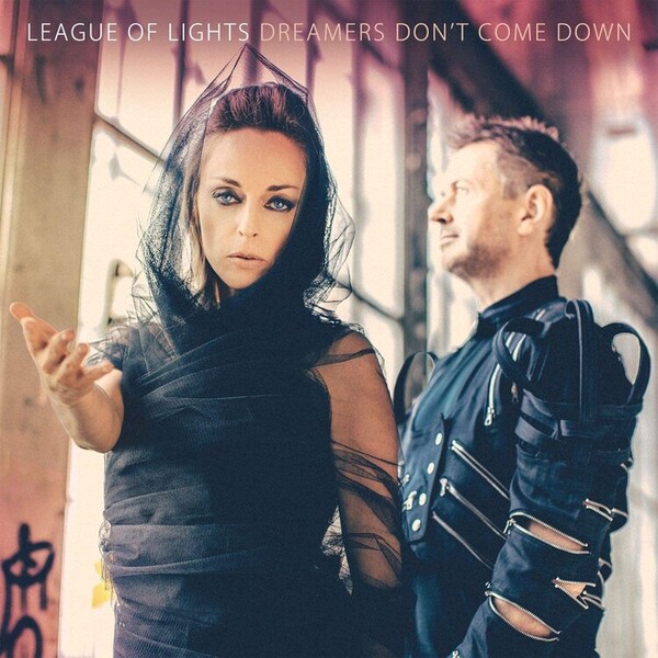 Dreamers Don't Come Down - League of Lights