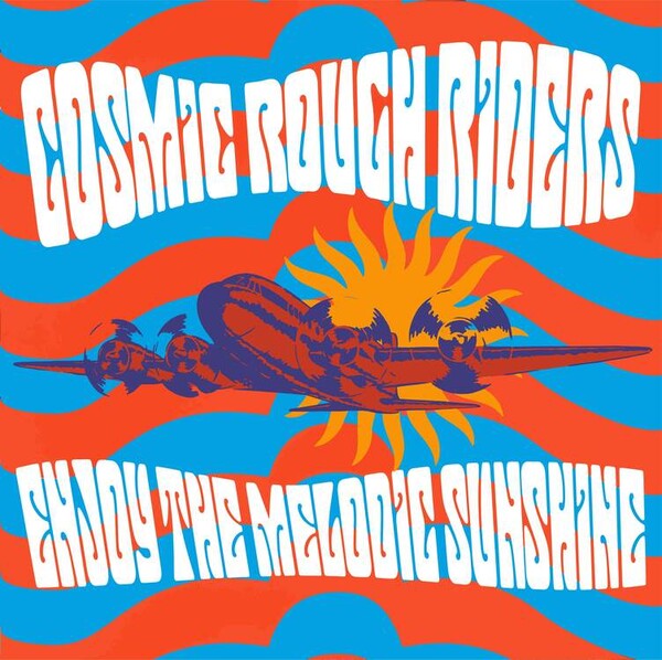 Enjoy the Melodic Sunshine - Cosmic Rough Riders