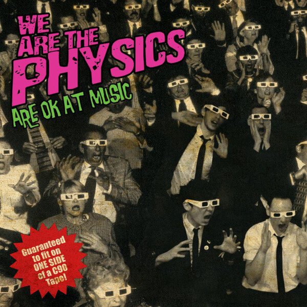 Are OK at Music - We are the Physics