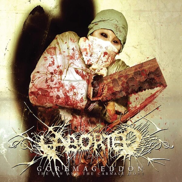 Goremageddon: The Saw and the Carnage Done - Aborted