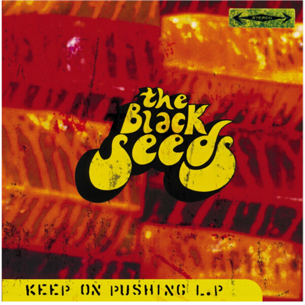 Keep On Pushing - The Black Seeds