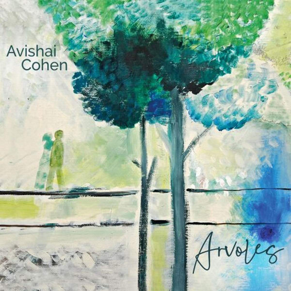 Arvoles - Avishai Cohen