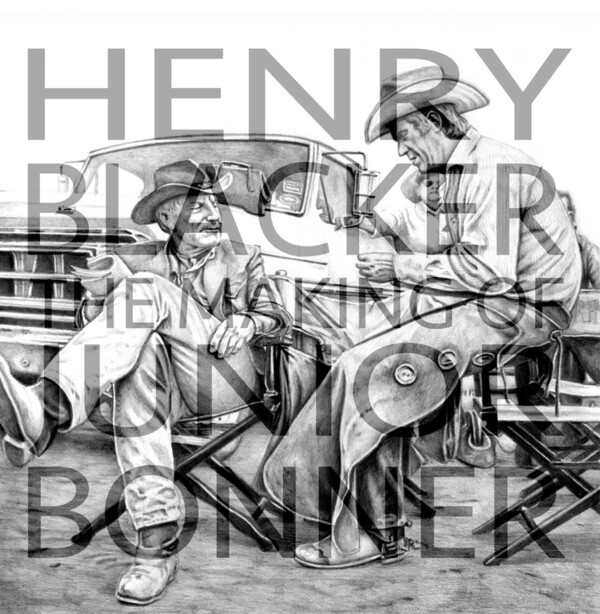 The Making of Junior Bonner - Henry Blacker