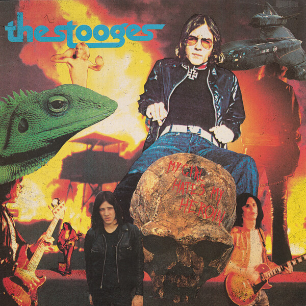 My Girl Hates My Heroin - The Stooges
