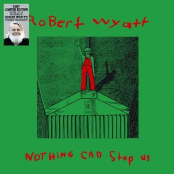 Nothing Can Stop Us - Robert Wyatt