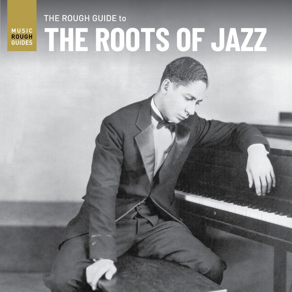 Rough Guide to the Roots of Jazz - Various Artists