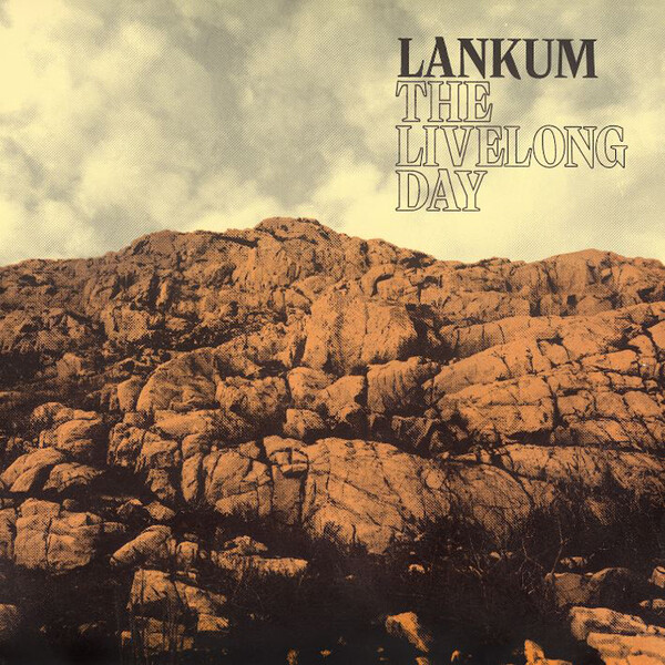 The Livelong Day - Lankum
