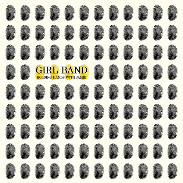 Holding Hands With Jamie - Girl Band | Rough Trade Records RTRADLP770