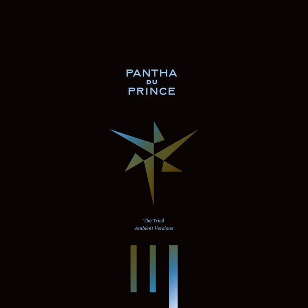 The Triad - Ambient Versions - Pantha Du Prince