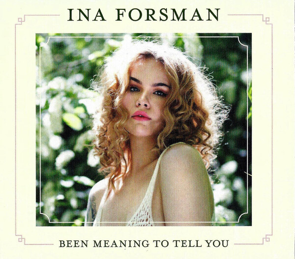 Been Meaning to Tell You - Ina Forsman