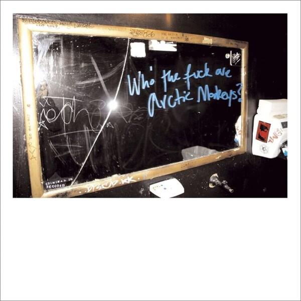 Who the Fuck Are Arctic Monkeys? - Arctic Monkeys