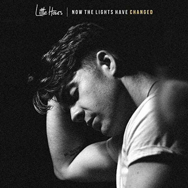 Now the Lights Have Changed - Little Hours