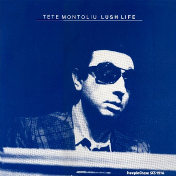 Lush Life - Tete Montoliu
