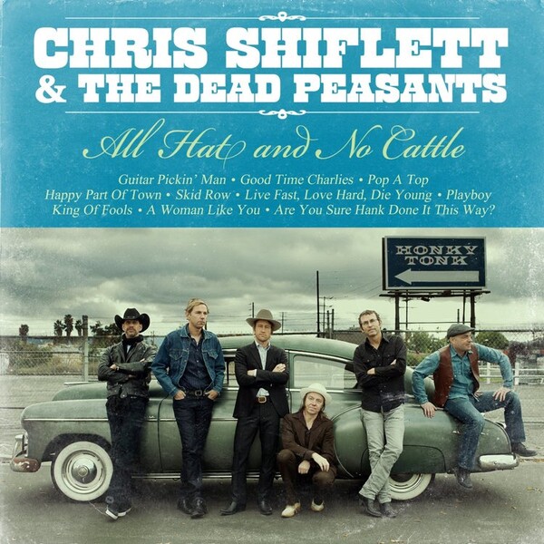 All Hat and No Cattle - Chris Shiflett & The Dead Peasants