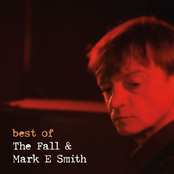 The Best Of - The Fall & Mark E. Smith | Secret Records SECLP192