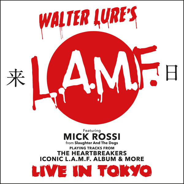 Live in Tokyo - Walter Lure's L.A.M.F. & Mick Rossi | Secret Records SECLP233