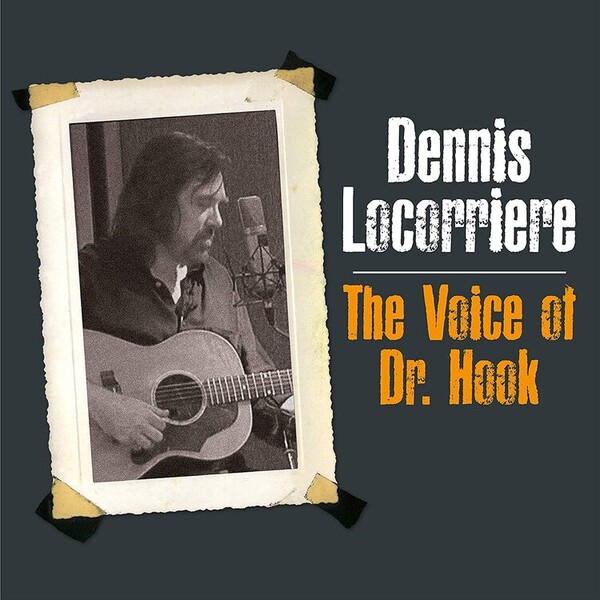 The Voice of Dr. Hook - Dennis Locorriere