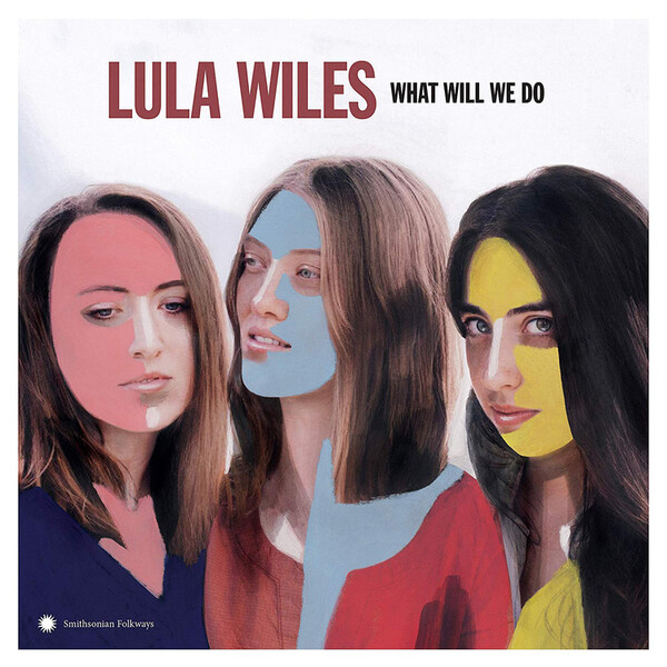 What Will We Do - Lula Wiles