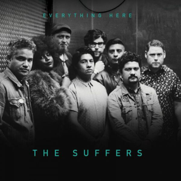 Everything Here - The Suffers