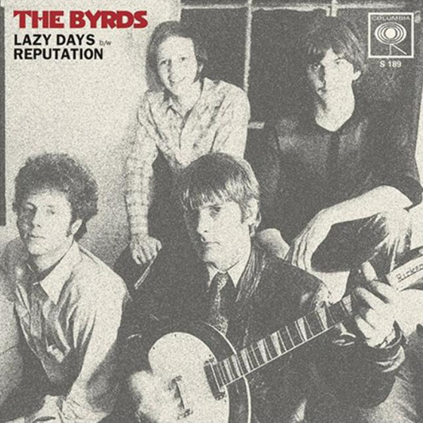Lazy Days/Reputation - The Byrds