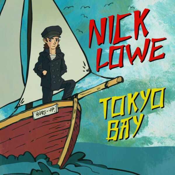 Tokyo Bay/ Crying Inside - Nick Lowe | Yep Roc SIYEP2589
